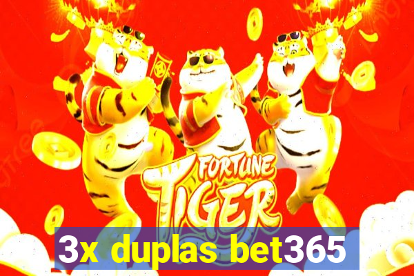 3x duplas bet365